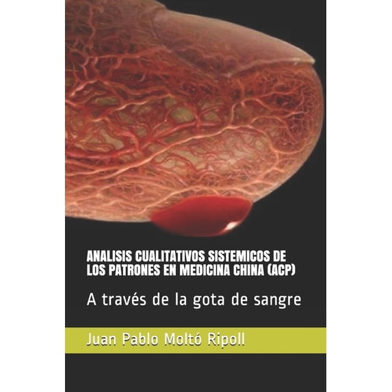 Analisis Cualitativos Sistemicos de Los Patrones En Medicina China. Acp ...