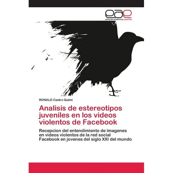 Analisis de estereotipos juveniles en los videos violentos de Facebook (Paperback)