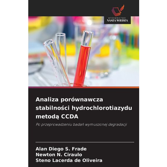 Analiza porwnawcza stabilnoci hydrochlorotiazydu metod CCDA, (Paperback)