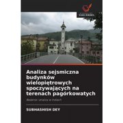 Analiza sejsmiczna budynk w wielopiętrowych spoczywających na terenach pag rkowatych, Paperback