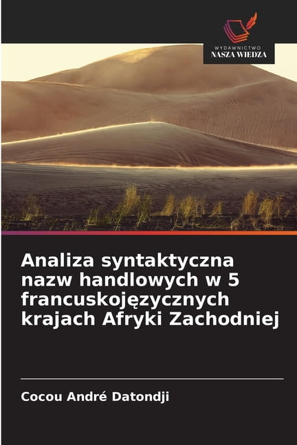 Analiza syntaktyczna nazw handlowych w 5 francuskojęzycznych krajach Afryki Zachodniej, (Paperback)