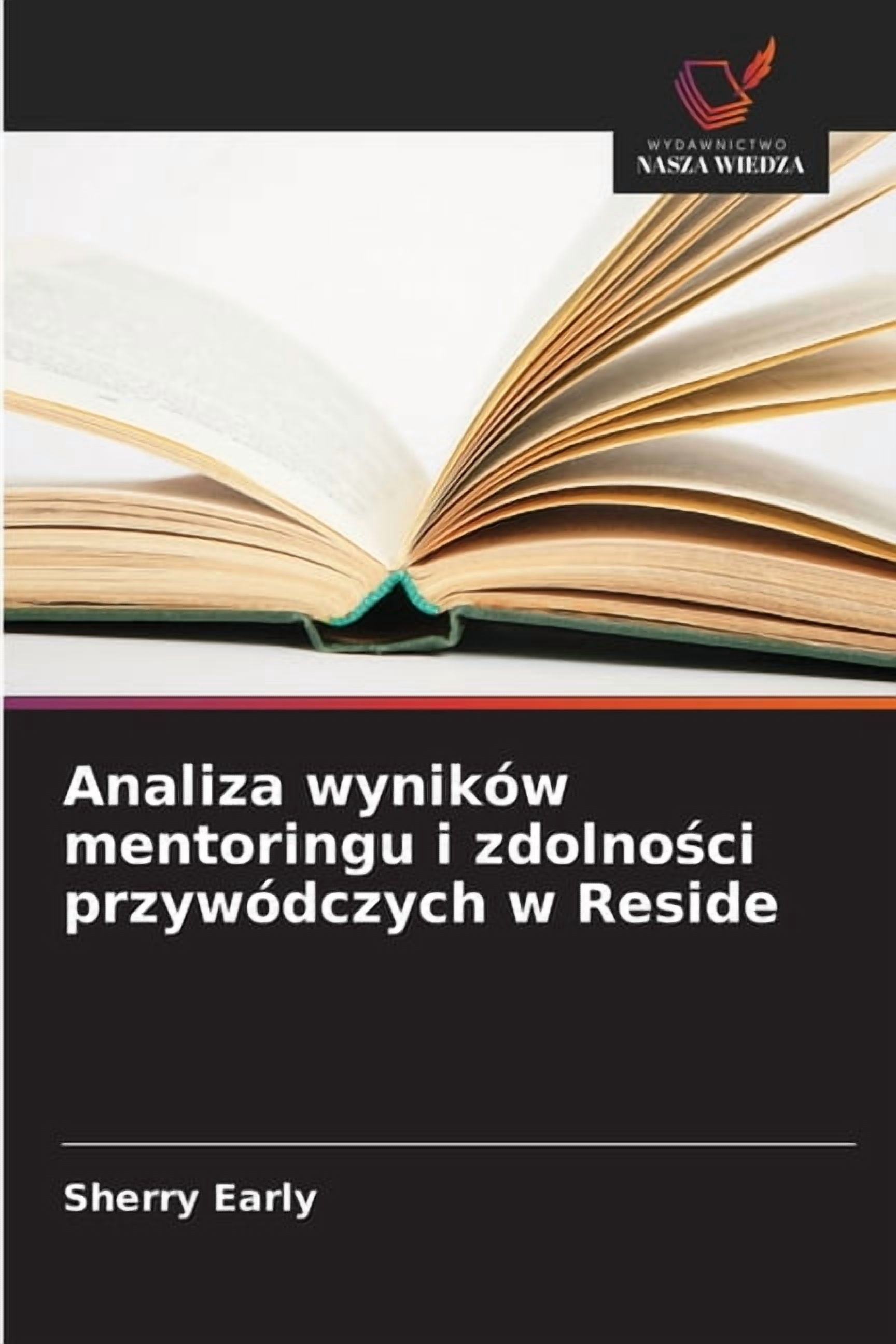 Analiza wynikÃ³w mentoringu i zdolności przywÃ³dczych w Reside, (Paperback)