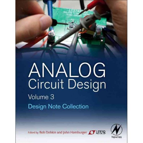 Pre-Owned Analog Circuit Design Volume Three: Design Note Collection [Hardcover] Dobkin, Bob and Hamburger, John