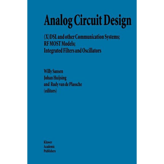 Analog Circuit Design: (X)DSL and Other Communication Systems; RF Most Models; Integrated Filters and Oscillators, (Paperback)
