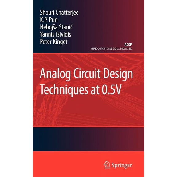 Analog Circuits and Signal Processing Analog Circuit Design Techniques at 0.5V, (Hardcover)