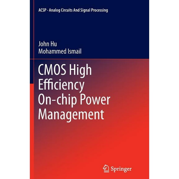 Analog Circuits and Signal Processing CMOS High Efficiency On-Chip Power Management, (Paperback)