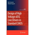 thumbnail image 1 of Analog Circuits and Signal Processing Design of High Voltage Xdsl Line Drivers in Standard CMOS, (Hardcover), 1 of 1