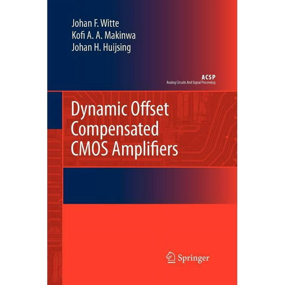 Analog Circuits and Signal Processing Dynamic Offset Compensated CMOS Amplifiers, (Paperback)