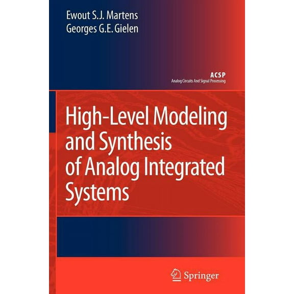 Analog Circuits and Signal Processing High-Level Modeling and Synthesis of Analog Integrated Systems, (Paperback)