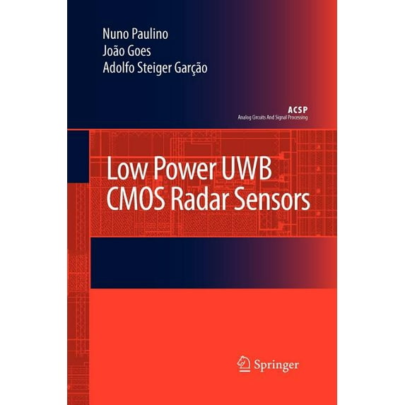 Analog Circuits and Signal Processing Low Power Uwb CMOS Radar Sensors, (Paperback)