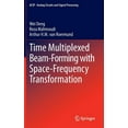 thumbnail image 1 of Analog Circuits and Signal Processing Time Multiplexed Beam-Forming with Space-Frequency Transformation, (Hardcover), 1 of 1