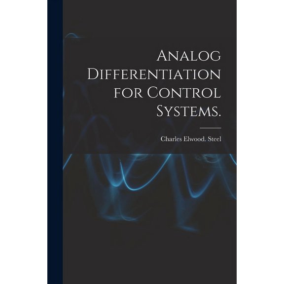 Analog Differentiation for Control Systems., (Paperback)