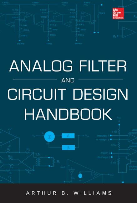 Analog Filter and Circuit Design Handbook, (Hardcover) - Walmart.com