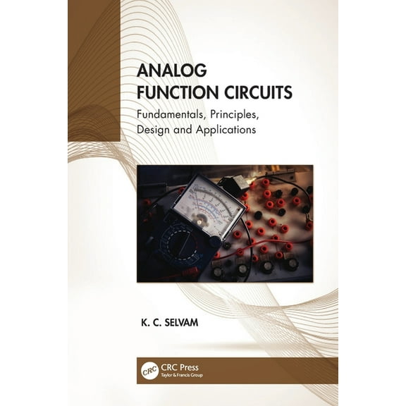 Analog Function Circuits: Fundamentals, Principles, Design and Applications, (Paperback)