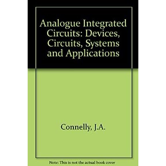 Pre-Owned Analog Integrated Circuits: Devices, Circuits, Systems, and Applications (Hardcover) 0471168548 9780471168546