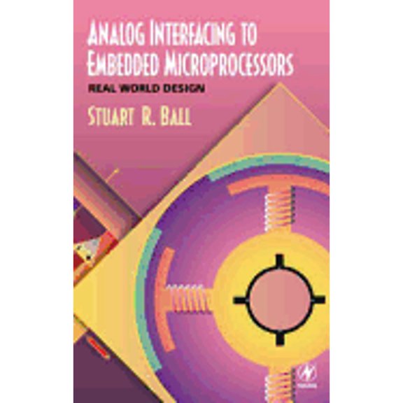 Pre-Owned Analog Interfacing to Embedded Microprocessors: Real World Design (Paperback) 0750673397 9780750673396
