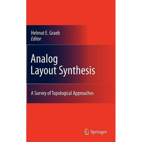 Analog Layout Synthesis: A Survey of Topological Approaches, (Hardcover)