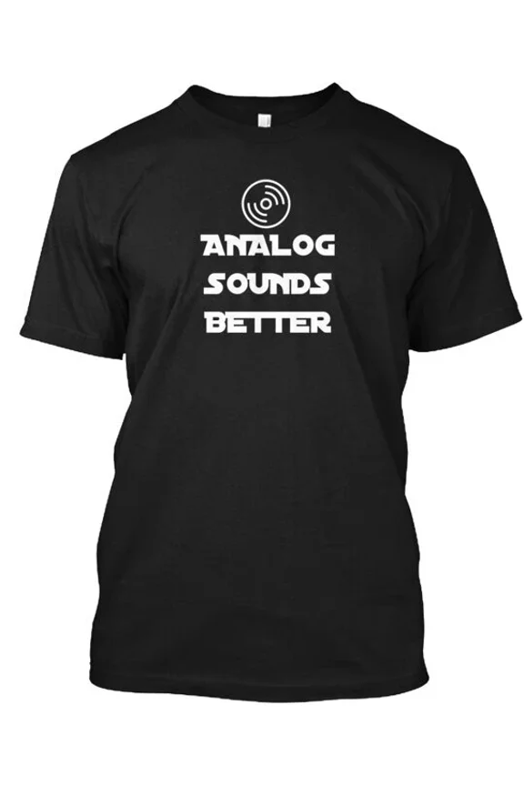 Analog Sounds Better T-Shirt Made in the USA Size S to 5XL