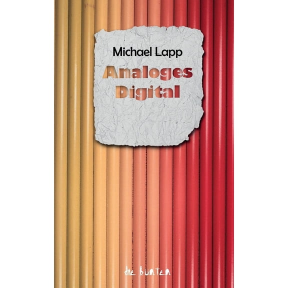 Analoges Digital: Aspekte der Digitalisierung, (Paperback)