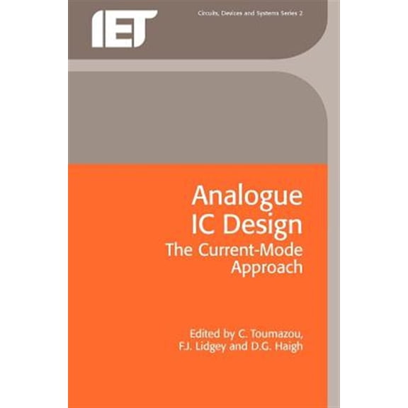 Pre-Owned Analogue IC Design: The current-mode approach