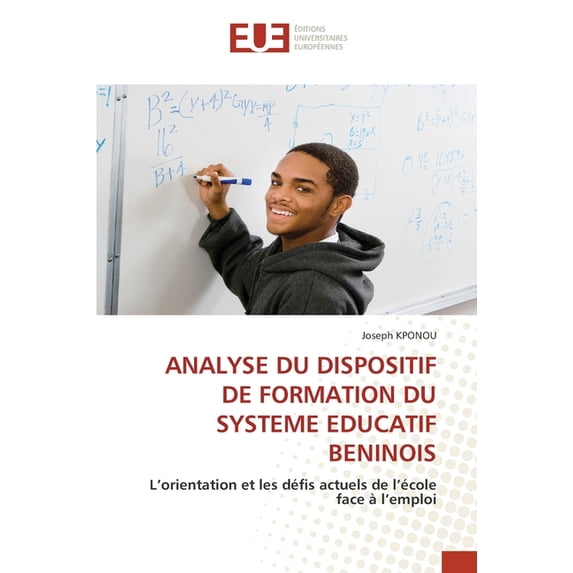 Analyse Du Dispositif de Formation Du Systeme Educatif Beninois, (Paperback)