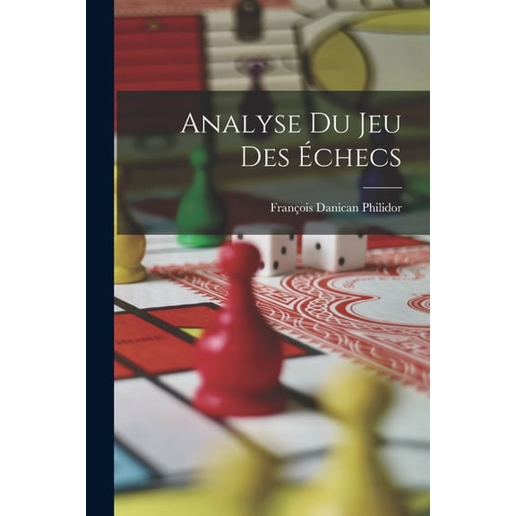 Analyse Du Jeu Des checs, (Paperback)