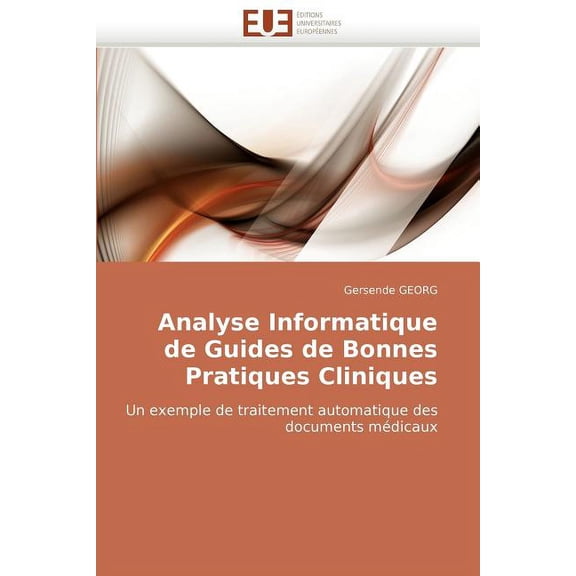 Omn.Univ.Europ.: Analyse Informatique de Guides de Bonnes Pratiques Cliniques (Paperback)