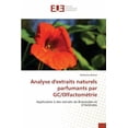 thumbnail image 1 of Analyse d'extraits naturels parfumants par GC/Olfactom?trie Application ? des extraits de Brassicales et d'Ast?rales, 1 of 1