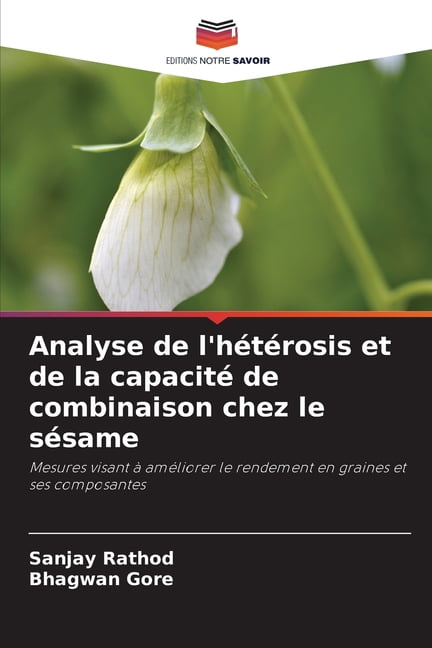 Analyse de l'hétérosis et de la capacité de combinaison chez le sésame, (Paperback)
