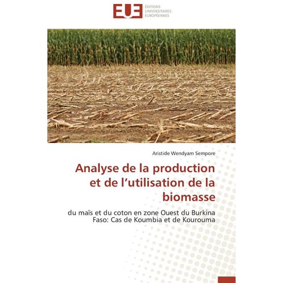 Omn.Univ.Europ. Analyse de la Production Et de L Utilisation de la Biomasse, (Paperback)
