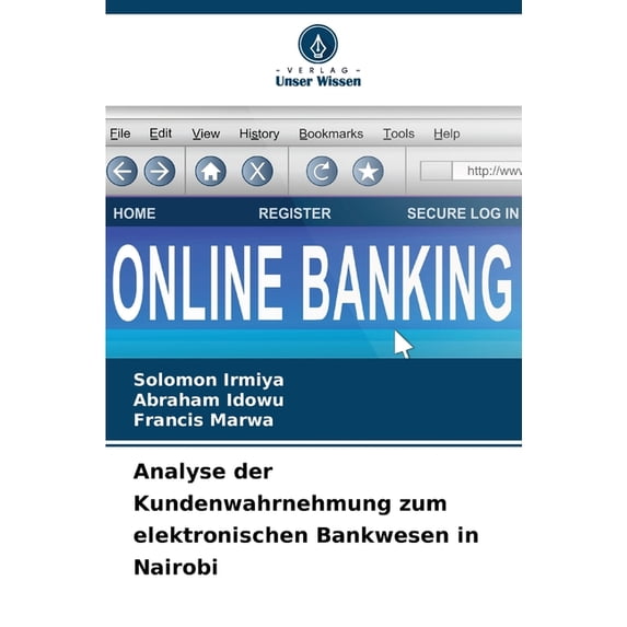 Analyse der Kundenwahrnehmung zum elektronischen Bankwesen in Nairobi, (Paperback)