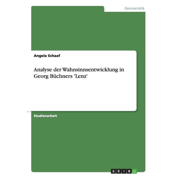 Analyse der Wahnsinnsentwicklung in Georg Bchners 'Lenz'