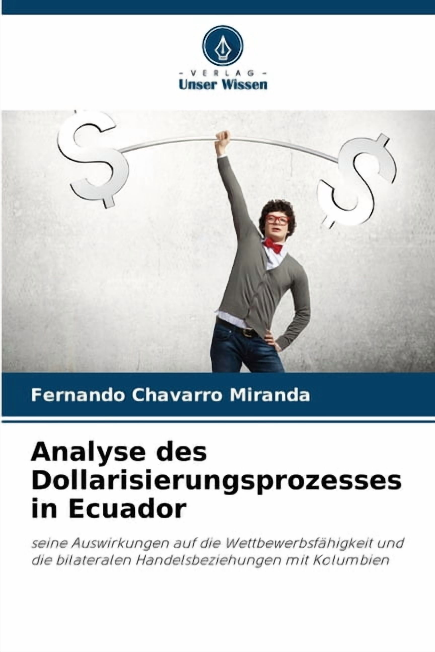 Analyse des Dollarisierungsprozesses in Ecuador, (Paperback)