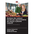 thumbnail image 1 of Analyse des mÃ©taux lourds par spectromÃ©trie de masse Ã  plasma inductif, (Paperback), 1 of 1
