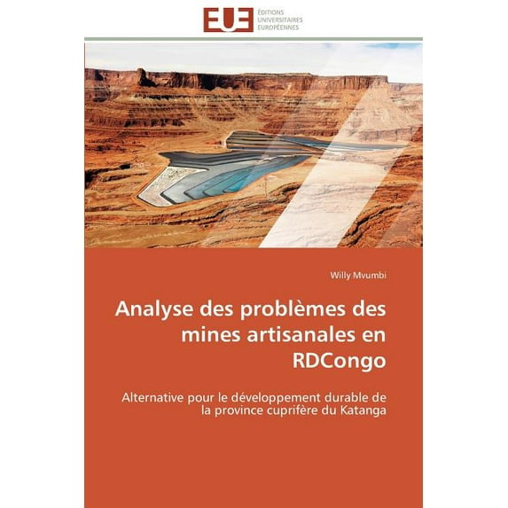 Omn.Univ.Europ.: Analyse Des Problèmes Des Mines Artisanales En Rdcongo (Paperback)