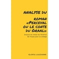 thumbnail image 1 of Analyse du roman Perceval ou le conte du Graal : Analyse du roman de Chrétien de Troyes (Paperback), 1 of 1
