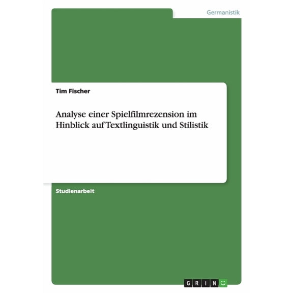 Analyse einer Spielfilmrezension im Hinblick auf Textlinguistik und Stilistik (Paperback)