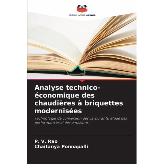 Analyse technico-économique des chaudières à briquettes modernisées, (Paperback)