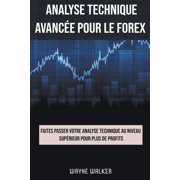 Analyse technique avanc e pour le Forex, Paperback