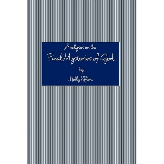 Analyses on the Final Mysteries of God (Paperback)