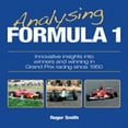 thumbnail image 1 of Analysing Formula 1 : Innovative Insights Into Winners and Winning in Grand Prix Racing Since 1950, 1 of 1