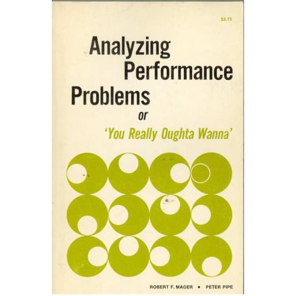 Pre-Owned Analyzing Performance Problems or You Really Oughta Wanna (Paperback) 0822403013 9780822403012
