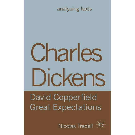 Analysing Texts Charles Dickens: David Copperfield/ Great Expectations, Book 53, (Paperback)
