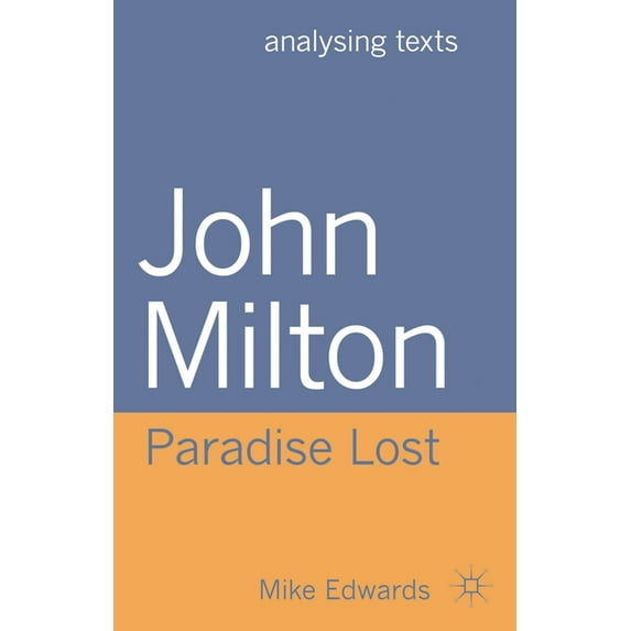 Analysing Texts John Milton: Paradise Lost, Book 45, (Hardcover)