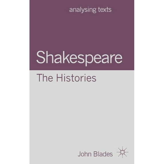 Analysing Texts Shakespeare: The Histories, Book 26, (Hardcover)