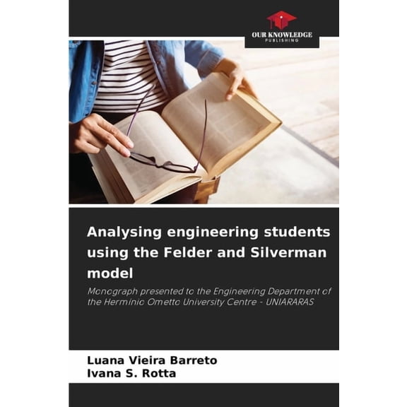 Analysing engineering students using the Felder and Silverman model, (Paperback)