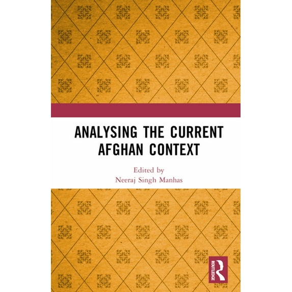 Analysing the Current Afghan Context, (Hardcover)