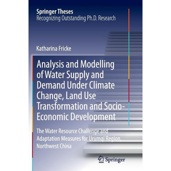 Analysis and Modelling of Water Supply and Demand Under Climate Change, Land Use Transformation and Socio-Economic Development: The Water Resource Cha