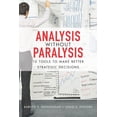 thumbnail image 1 of Pre-Owned Analysis Without Paralysis: 10 Tools to Make Better Strategic Decisions (Hardcover) 0132361809 9780132361804, 1 of 1