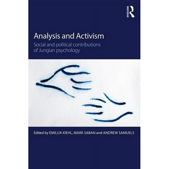 Analysis and Activism: Social and Political Contributions of Jungian Psychology (Paperback)